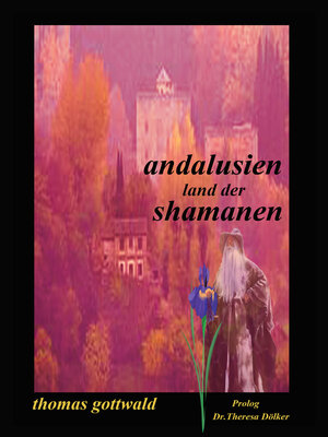 cover image of Andalusien, land der schamanen
